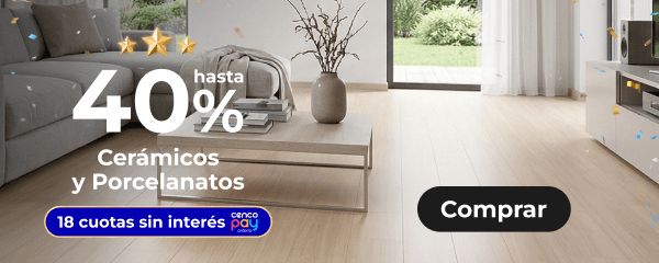 Hasta 40% - Cerámicos y porcelanatos.